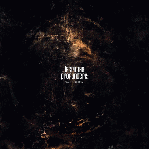 Lacrimas Profundere : Wall of Gloom